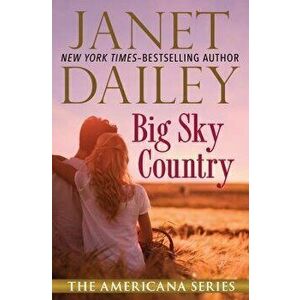 Big Sky Country, Paperback - Janet Dailey imagine