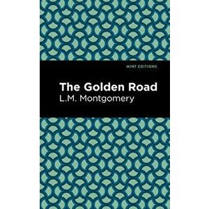 The Golden Road, Paperback imagine