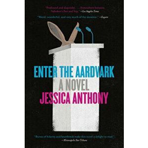 Enter the Aardvark, Paperback - Jessica Anthony imagine