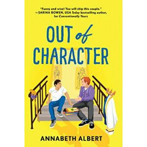 Out of Character, Paperback - Annabeth Albert imagine