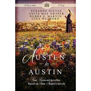 Austen in Austin, Volume 1, Paperback - Susanne Dietze imagine