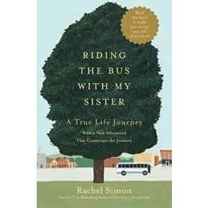 Riding the Bus with My Sister: A True Life Journey (Large Type / Large Print), Paperback - Rachel Simon imagine