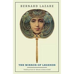 The Mirror of Legends, Paperback - Bernard Lazare imagine