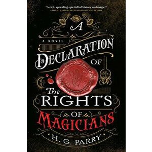 A Declaration of the Rights of Magicians, Paperback - H. G. Parry imagine