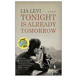 Tonight Is Already Tomorrow, Paperback - Lia Levi imagine