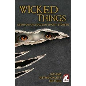 Wicked Things: Lesbian Halloween Short Stories, Paperback - *** imagine