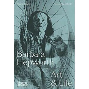 Barbara Hepworth: Art & Life, Hardcover - Eleanor Clayton imagine