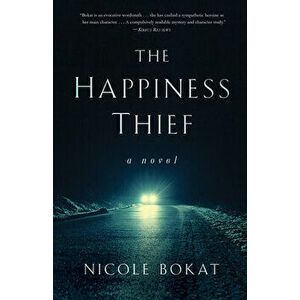 The Happiness Thief, Paperback - Nicole Bokat imagine