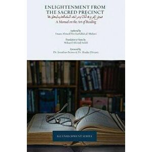 Enlightenment from the Sacred Precinct, Paperback - Ahmed Ibn Lutfullah imagine