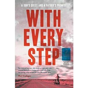 With Every Step: A Son's Quest and a Father's Promise, Paperback - Neil Cadigan imagine