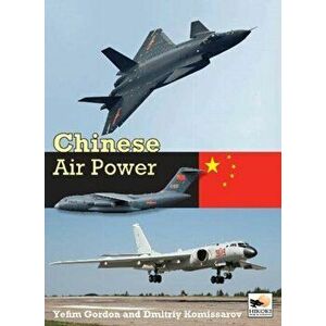 Chinese Air Power, Hardcover - Yefim Gordon imagine