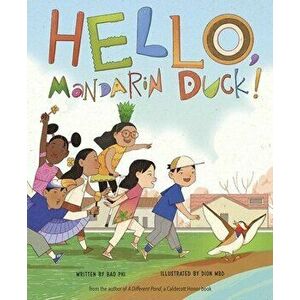 Hello, Mandarin Duck!, Hardcover - Bao Phi imagine