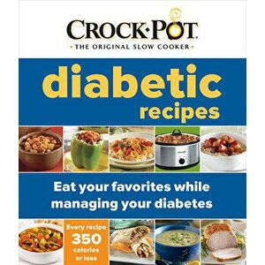 Crock-Pot: Diabetic Recipes, Paperback - *** imagine