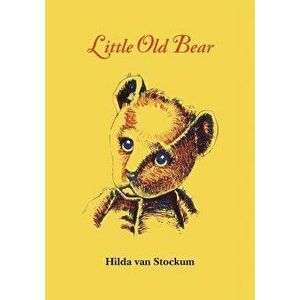 Little Old Bear, Paperback - Hilda Van Stockum imagine