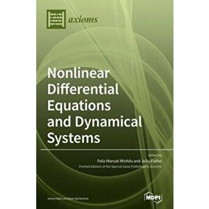Nonlinear Differential Equations and Dynamical Systems: Theory and Applications, Hardcover - Feliz Manuel Minhós imagine
