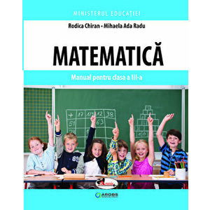 Matematica - manual pentru clasa a III-a/Rodica Chiran, Mihaela Ada Radu imagine
