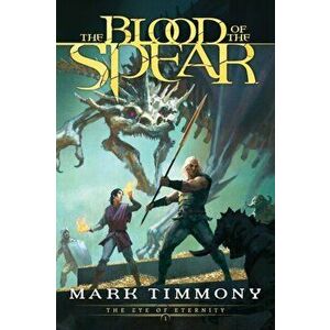 The Blood of the Spear, Paperback - Mark Timmony imagine
