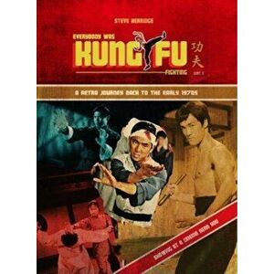 Everybody Was Kung Fu Fighting, Hardcover - Steve Kerridge imagine