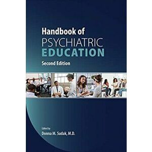 Handbook of Psychiatric Education, Paperback - Donna M. Sudak imagine