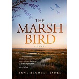 The Marsh Bird, Hardcover - Anne Brooker James imagine