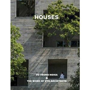 Houses: Vo Trong Nghia & the Work of Vtn Architects, Hardcover - Vtn Architects imagine