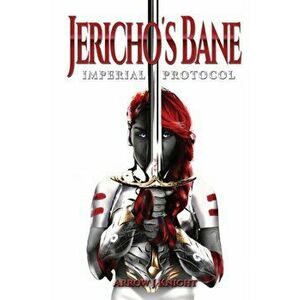 Jericho's Bane: Imperial Protocol, Paperback - James L. Howard imagine