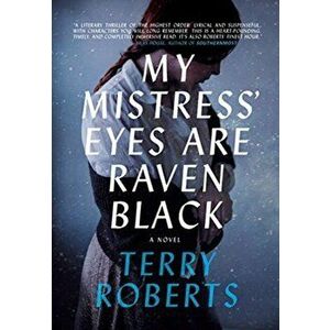 My Mistress' Eyes Are Raven Black, Hardcover - Terry Roberts imagine
