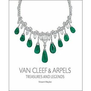 Van Cleef and Arpels: Treasures and Legends, Hardcover - Vincent Meylan imagine