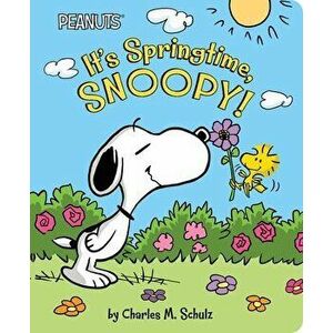 It's Springtime, Snoopy!, Board book - Charles M. Schulz imagine
