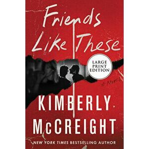Friends Like These, Paperback - Kimberly McCreight imagine
