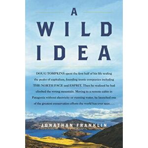 A Wild Idea, Hardcover - Jonathan Franklin imagine