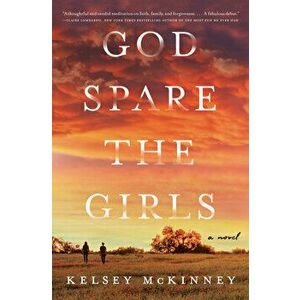 God Spare the Girls, Hardcover - Kelsey McKinney imagine