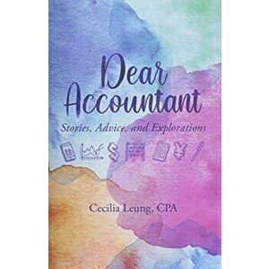 Dear Accountant: Stories, Advice, and Explorations, Hardcover - Cecilia Leung imagine