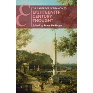 The Cambridge Companion to Eighteenth-Century Thought, Paperback - Frans de Bruyn imagine