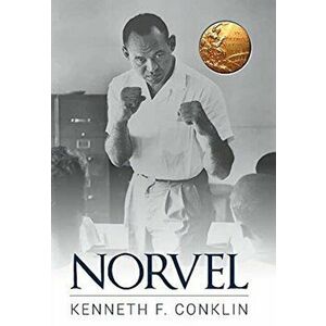 Norvel: An American Hero, Hardcover - Kenneth F. Conklin imagine