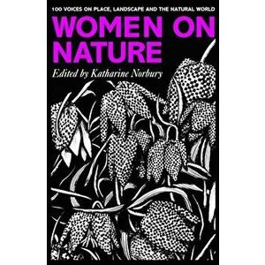 Women on Nature, Hardcover - Katharine Norbury imagine