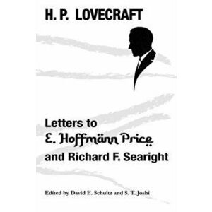 Letters to E. Hoffmann Price and Richard F. Searight, Paperback - H. P. Lovecraft imagine