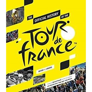 The Official History of the Tour de France, Paperback - Luke Edwardes-Evans imagine
