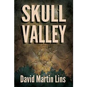 Skull Valley, Hardcover - David Martin Lins imagine