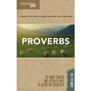 Shepherd's Notes: Proverbs, Paperback - Duane A. Garrett imagine