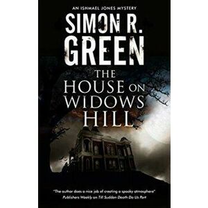 The House on Widows Hill, Hardcover - Simon R. Green imagine