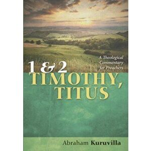1 and 2 Timothy, Titus, Paperback - Abraham Kuruvilla imagine
