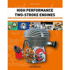 High Performance Two-Stroke Engines, Paperback - Massimo Clarke imagine