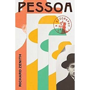Pessoa: A Biography, Hardcover - Richard Zenith imagine