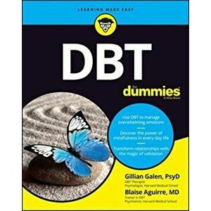 DBT for Dummies, Paperback - Gillian Galen imagine