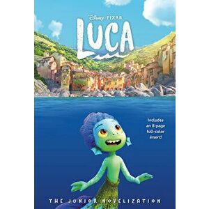 Disney/Pixar Luca: The Junior Novelization (Disney/Pixar Luca)), Paperback - Steve Behling imagine