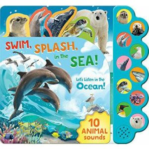 Swim, Splash, in the Sea!: Let's Listen in the Water, Board book - *** imagine