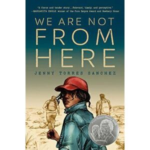 We Are Not from Here, Paperback - Jenny Torres Sanchez imagine