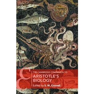 The Cambridge Companion to Aristotle's Biology, Paperback - Sophia M. Connell imagine