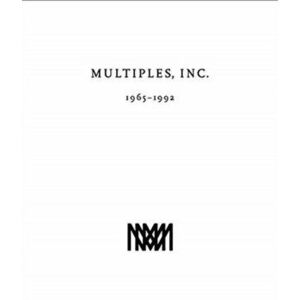 Multiples, Inc. 1965-1992: Multiples of Marian Goodman Gallery Since 1965, Paperback - Marian Goodman imagine